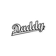 Load image into Gallery viewer, Daddy sticker
