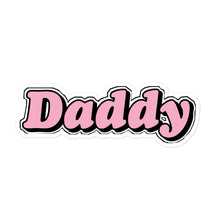 Load image into Gallery viewer, Daddy sticker
