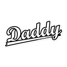 Load image into Gallery viewer, Daddy sticker
