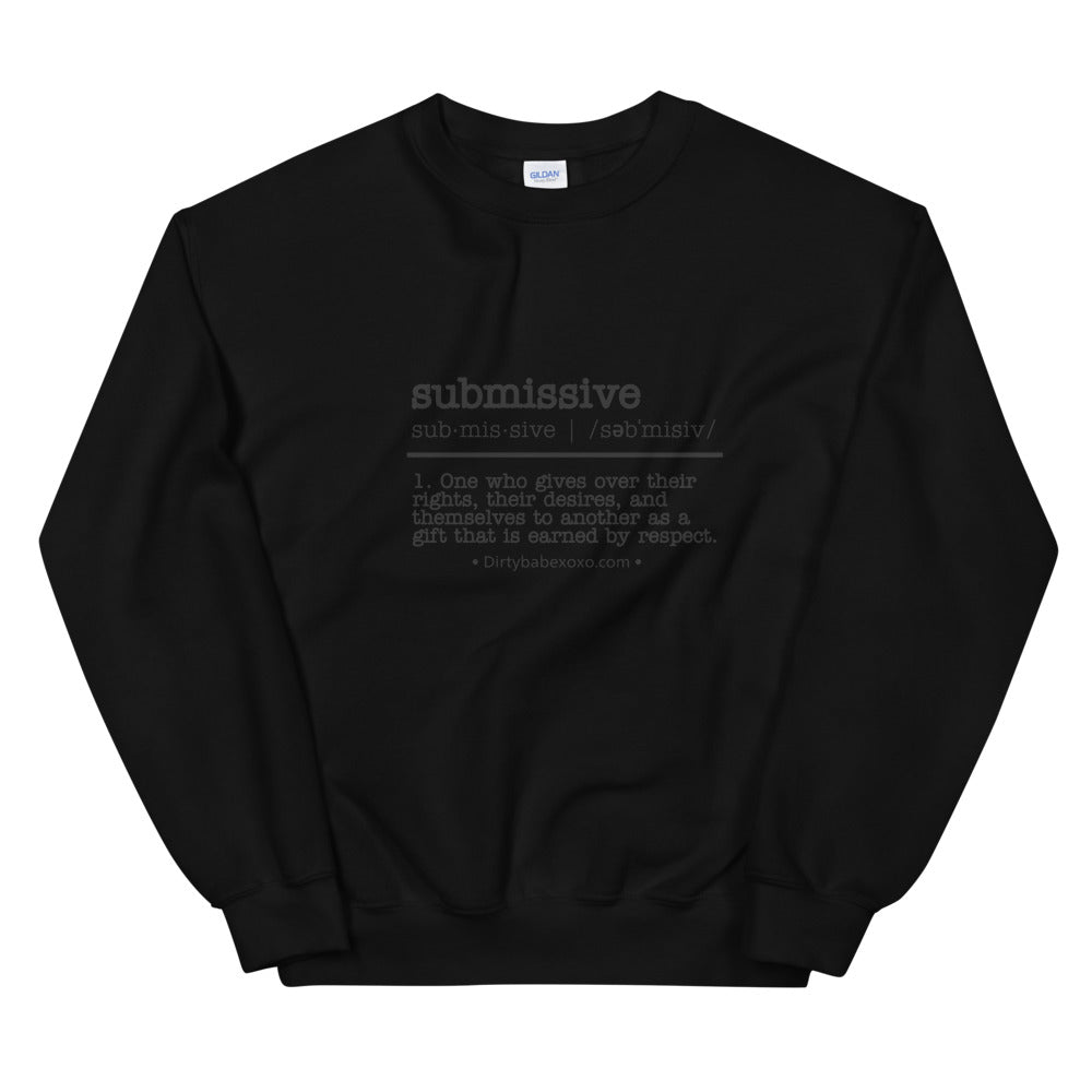 Submissive definition Sweatshirt