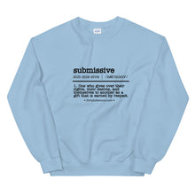 Load image into Gallery viewer, Submissive definition Sweatshirt
