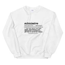 Load image into Gallery viewer, Submissive definition Sweatshirt
