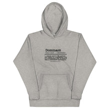 Load image into Gallery viewer, Dominant definition Hoodie
