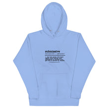 Load image into Gallery viewer, Submissive definition Hoodie
