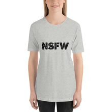 Load image into Gallery viewer, NSFW T-Shirt
