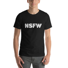 Load image into Gallery viewer, NSFW T-Shirt
