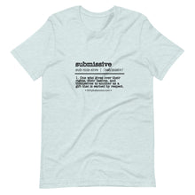 Load image into Gallery viewer, Submissive definition T-Shirt
