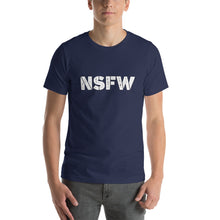 Load image into Gallery viewer, NSFW T-Shirt
