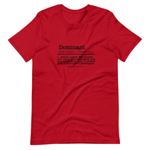 Load image into Gallery viewer, Dominant definition T-Shirt
