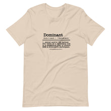 Load image into Gallery viewer, Dominant definition T-Shirt
