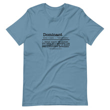 Load image into Gallery viewer, Dominant definition T-Shirt
