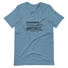 Load image into Gallery viewer, Submissive definition T-Shirt
